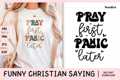 Funny Christian Saying SVG | Pray First. Panic Later Product Image 1