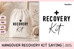Funny Hangover Kit Saying SVG | Recovery Kit Product Image 1