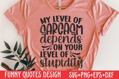 My level of sarcasm depends on your level of stupidity SVG Product Image 1