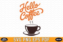 Hello Coffee SVG | Quotes | SVG Cut files Product Image 1