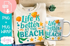 Life is better at the beach T-shirt and mug sublimation PNG Product Image 1