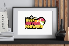 Keep Moving Forward - SVG - Sublimation Product Image 14