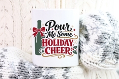 Pour Me Some Holiday Cheer Svg, Funny Christmas Wine Svg. Product Image 8