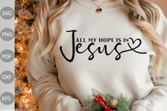All My Hope is in Jesus SVG Cut Files/ Christian Quote SVG Product Image 1