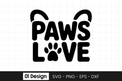 Paws Love Funny Pet Lover Quote SVG PNG Product Image 1