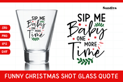 Funny Christmas Shot Glass Quote SVG | Sip Me Baby Product Image 1