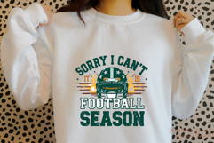 Sorry I Can’t It’s Football Season PNG | Football season Product Image 2