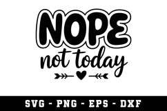 Nope Not Today Svg | SVG Cut files | Cricut Product Image 1