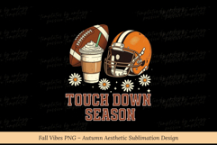 Touch Down Season PNG Fall Football Sublimation Design Game Product Image 2