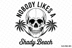 Nobody likes a shady beach svg | Summer Svg | Svg Cut Files Product Image 1
