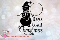 Snowman Christmas svg, days until Christmas svg Product Image 2