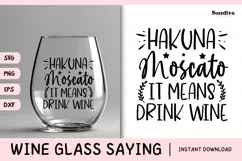Wine Glass Quote SVG | Hakuna Moscato It Means Drink Wine Product Image 1