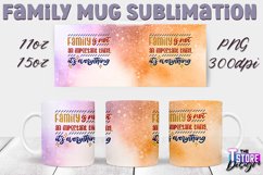Family Mug Quotes Sublimation | Coffee 11 Oz | 15 Oz v.1 Product Image 15