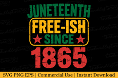 Juneteenth Free-ish since 1865 Svg | Svg Cut Files Product Image 1