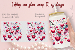 Cherry Valentine heart Libbey Can Glass Wrap 16oz design png Product Image 2