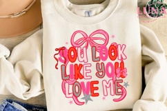 You Look Like You Love Me PNG, Trendy PNG, Valentine's png Product Image 6