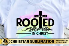 Christian Sublimation PNG Rooted In CHRIST PNG Jesus PNG Product Image 1