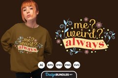 Me Weird Always Hand Drawn Lettering Product Image 1