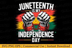 Juneteenth is my Independence Day Svg | Svg Cut Files Product Image 1