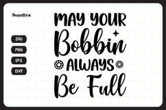 Funny Sewing Quote SVG For Sewist | May Your Bobbin Product Image 3