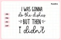 Funny Dish/Kitchen Towel Quote SVG | But Then I Didn't Product Image 3