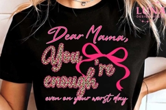 Dear Mama You Are Enough Even On Your Worst Day Png Product Image 5