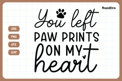 Pet Memorial Quote SVG | You Left Paw Prints Product Image 3