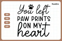 Pet Memorial Quote SVG | You Left Paw Prints Product Image 3
