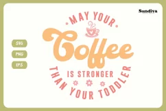 Funny Mom Quotes SVG Vol. 3 | Stronger Than Your Toddler Product Image 3