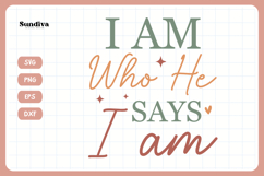 Christian Quote SVG - Faith Saying | I Am Who He Says I Am Product Image 3