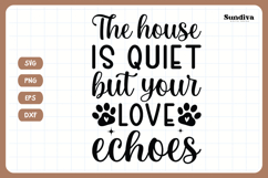 Pet Memorial Quote SVG | Your Love Echoes Product Image 3