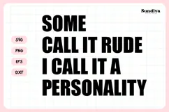 Funny Sarcastic Saying SVG | I Call It A Personality Product Image 3