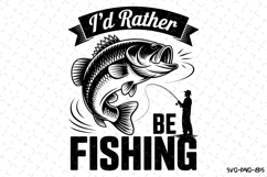 I&#039;d rather be Fishing svg | Father&#039;s day Svg | Svg Files Product Image 1