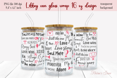 Valentine love quotes Libbey Can Glass Wrap 16oz design png Product Image 1