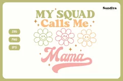 Funny Mom Quotes SVG Vol. 3 | My Squad Calls Me Mama Product Image 3