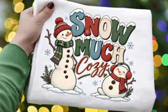 Snow Much Cozy PNG,Cute Snowman Christmas Sublimation Design Product Image 2