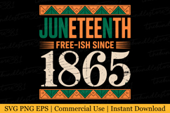 Juneteenth Free-ish since 1865 Svg | Svg Cut Files Product Image 1