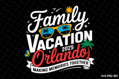 Family Vacation Orlando 2025 SVG Design | Summer SVG Product Image 1
