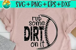 Rub Some Dirt On It Baseball SVG Softball SVG Cutting PNG Product Image 2