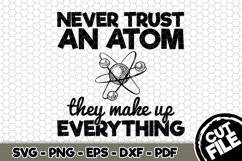Never Trust an Atom - SVG Cut File n285 Product Image 1