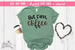 But First Coffee - SVG - DXF - PNG Cut Files Hand lettered Product Image 2