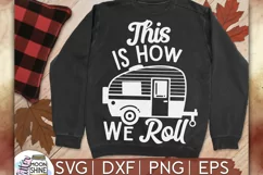This Is How We Roll Camper SVG DXF PNG EPS Cutting Files Product Image 1
