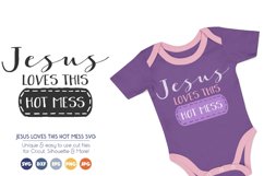 Jesus Loves This Hot Mess - SVG Cut Files Product Image 1