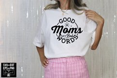 Good Moms Say Bad Words Svg Cut Files Creative Art Product Image 1