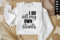 I Do All My Own Stunts Svg, Funny Baby Svg Design Product Image 1