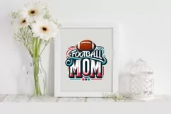 Football Mom - Football Quote Quote PNG Clipart|Sublimation Product Image 7