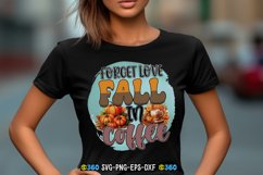 Forget love fall in coffee PNG Product Image 5