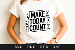 Make Today Count Inspirational Quote SVG PNG Product Image 1