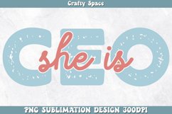 She Is CEO PNG | Boss Babe Sublimation Product Image 1