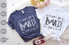 I Am So Loved, John 3 :16 - Christian Quote SVG Design Product Image 1